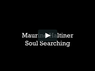 Maurine Haltiner Soul Searching