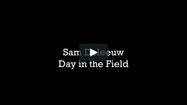 Sam Deleeuw Day in the Field Sam Deleeuw Day in the Field